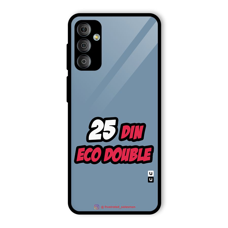 25 Din Eco Double SteelBlue Glass Back Case for Galaxy F23