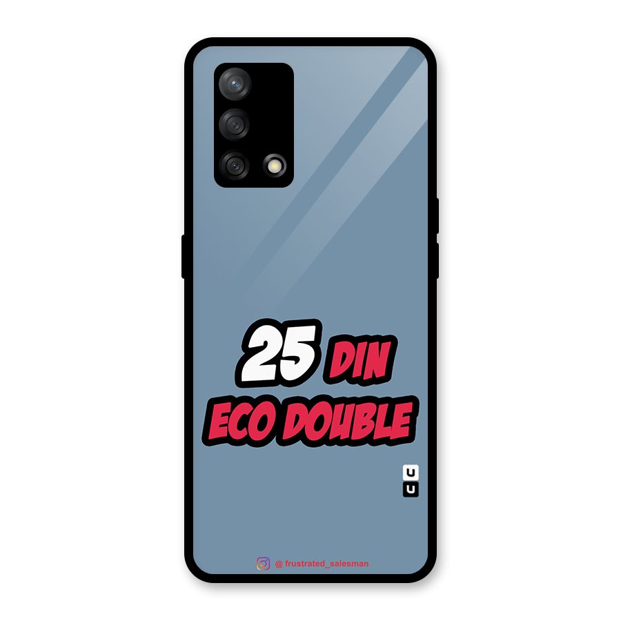 25 Din Eco Double SteelBlue Glass Back Case for Oppo F19