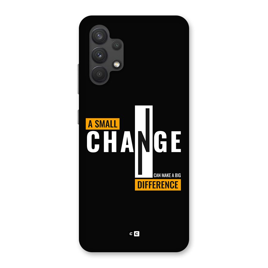 A Small Change Back Case for Galaxy A32