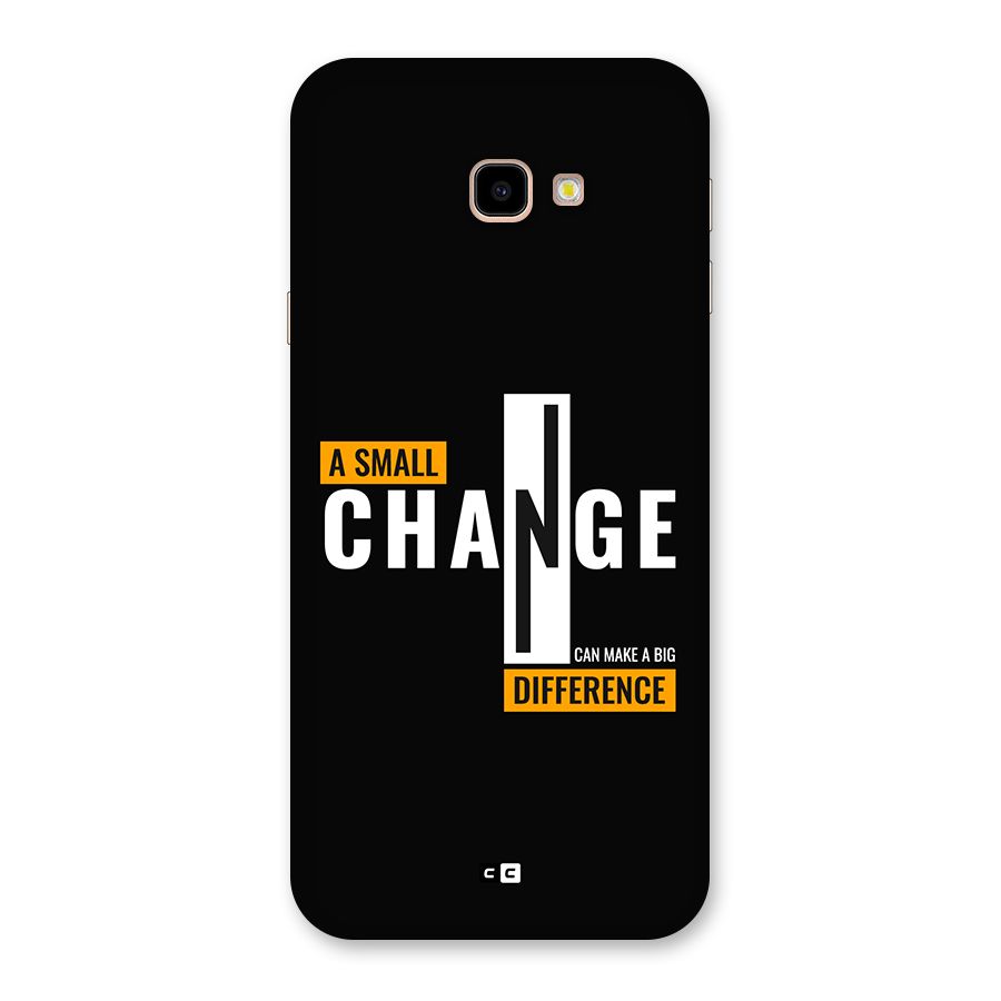 A Small Change Back Case for Galaxy J4 Plus