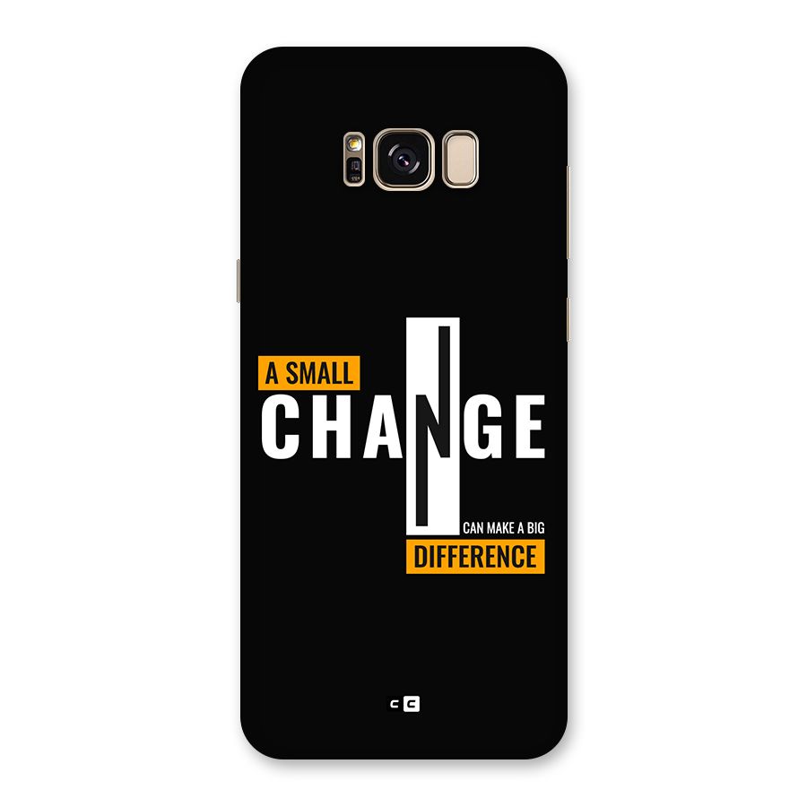 A Small Change Back Case for Galaxy S8 Plus