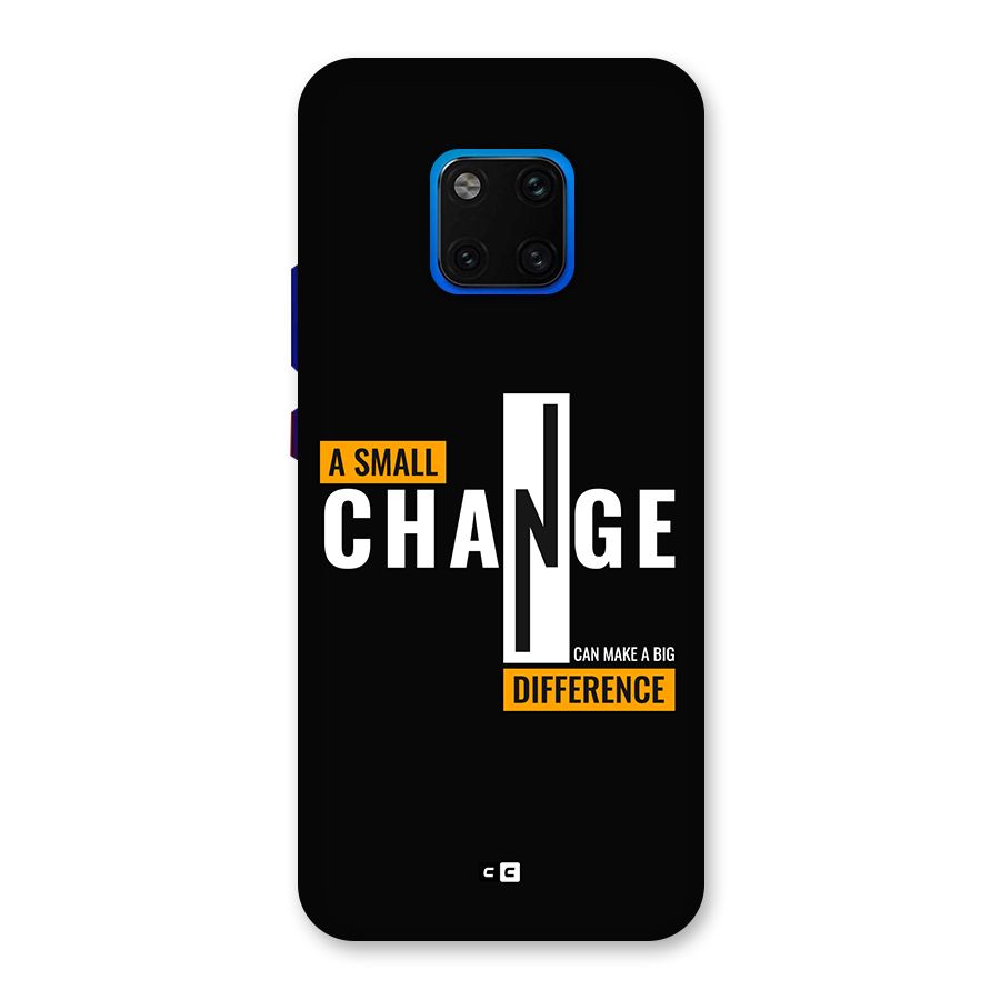 A Small Change Back Case for Huawei Mate 20 Pro