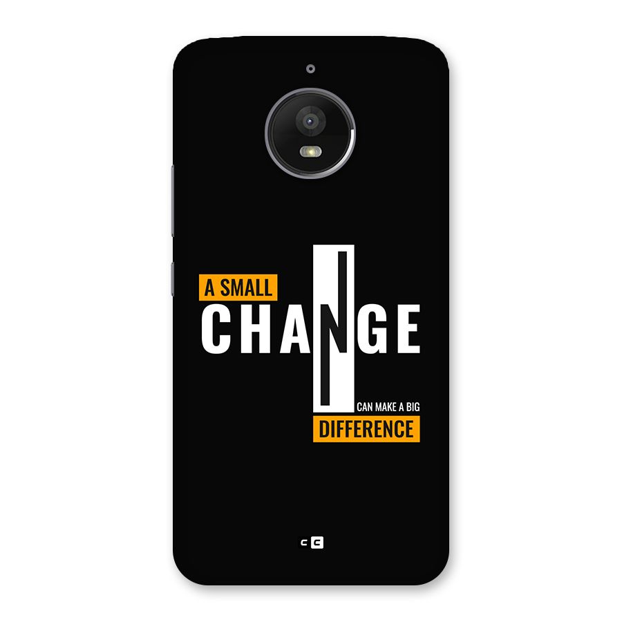 A Small Change Back Case for Moto E4 Plus