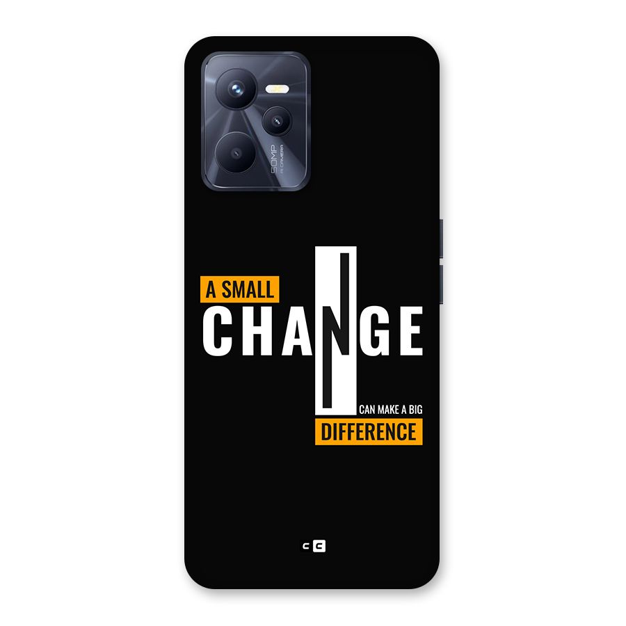 A Small Change Back Case for Realme C35