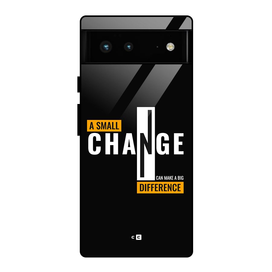 A Small Change Glass Back Case for Google Pixel 6