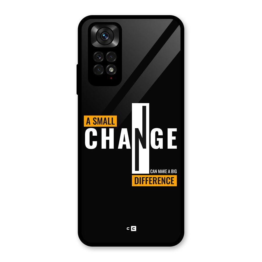 A Small Change Glass Back Case for Redmi Note 11S