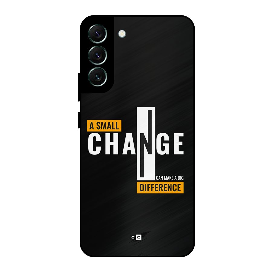 A Small Change Metal Back Case for Galaxy S22 Plus 5G