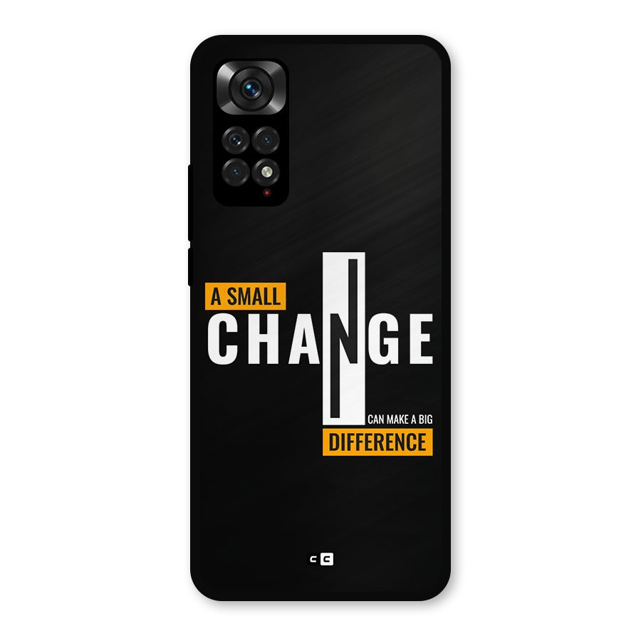 A Small Change Metal Back Case for Redmi Note 11s