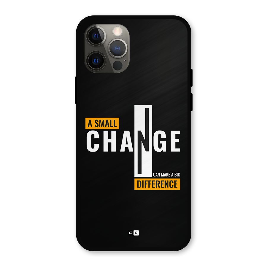 A Small Change Metal Back Case for iPhone 12 Pro