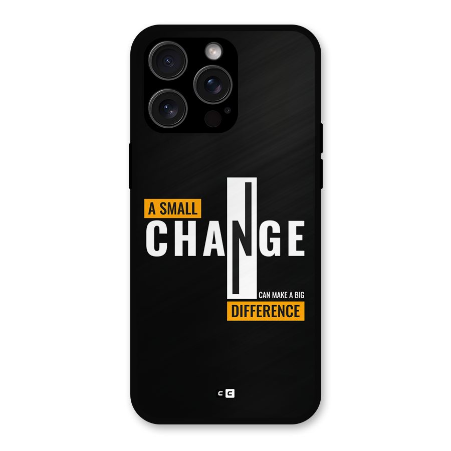 A Small Change Metal Back Case for iPhone 15 Pro Max
