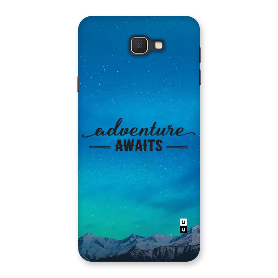 Adventure Awaits Back Case for Galaxy J7 Prime