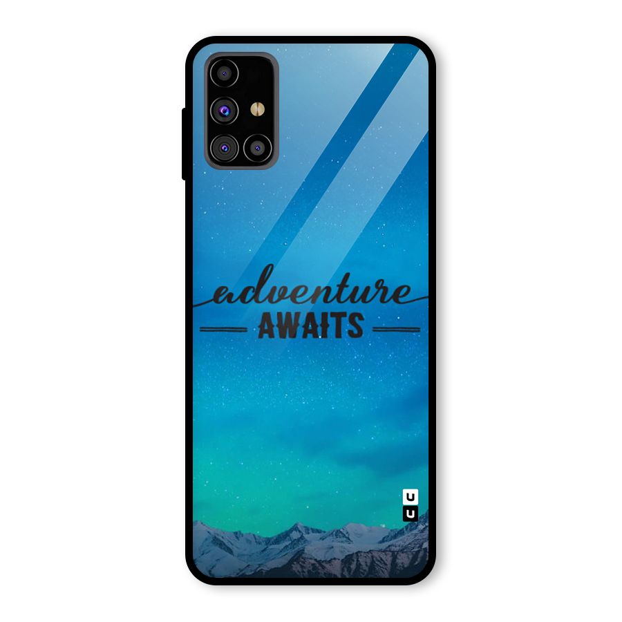 Adventure Awaits Glass Back Case for Galaxy M31s