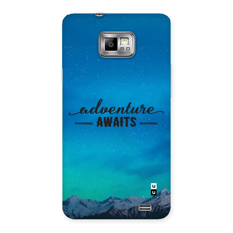 Adventure Awaits Back Case for Galaxy S2