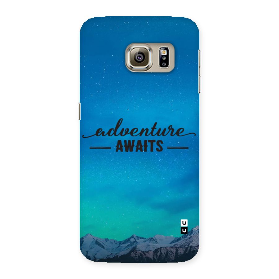 Adventure Awaits Back Case for Galaxy S6 edge