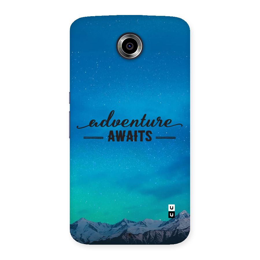 Adventure Awaits Back Case for Google Nexus 6