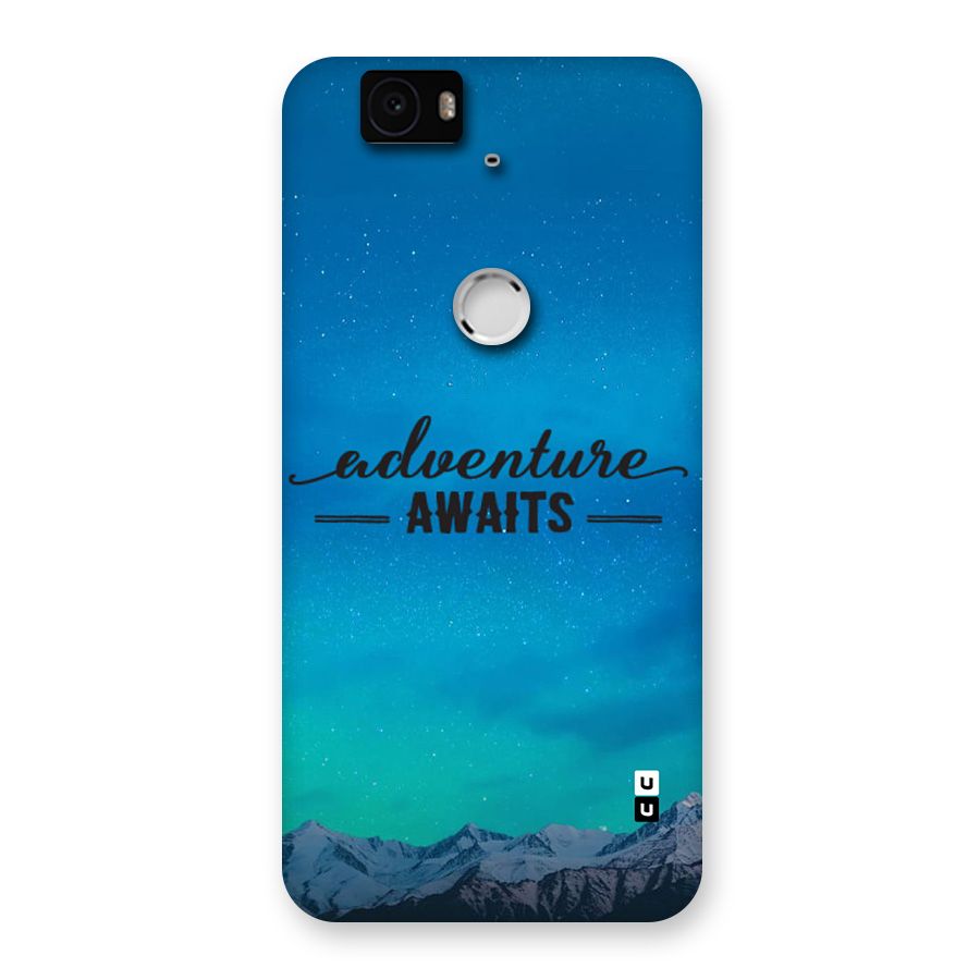 Adventure Awaits Back Case for Google Nexus 6P