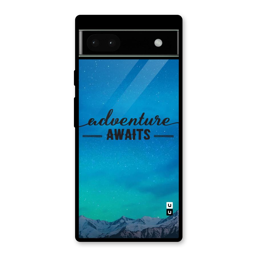 Adventure Awaits Glass Back Case for Google Pixel 6a