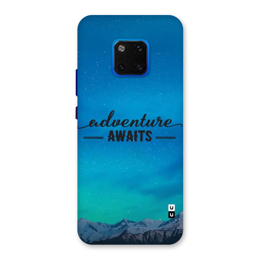 Adventure Awaits Back Case for Huawei Mate 20 Pro