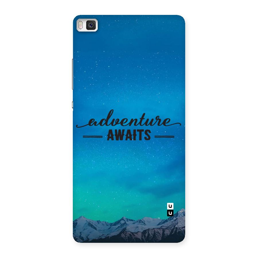 Adventure Awaits Back Case for Huawei P8