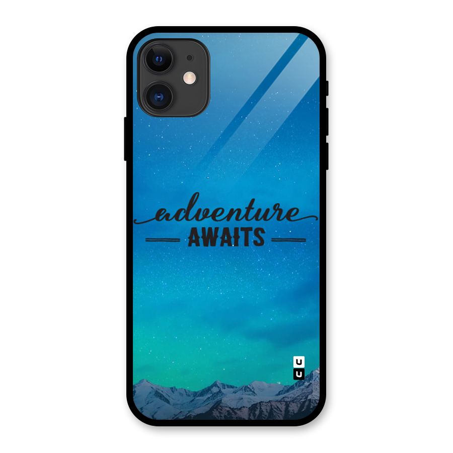 Adventure Awaits Glass Back Case for iPhone 11