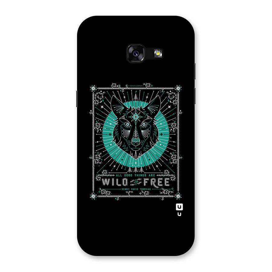 All Good Things Wild and Free Back Case for Galaxy A5 2017