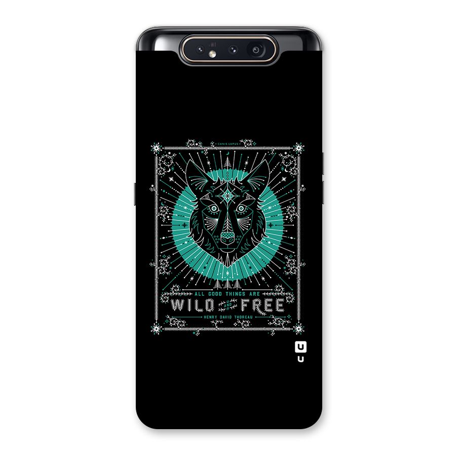 All Good Things Wild and Free Back Case for Galaxy A80