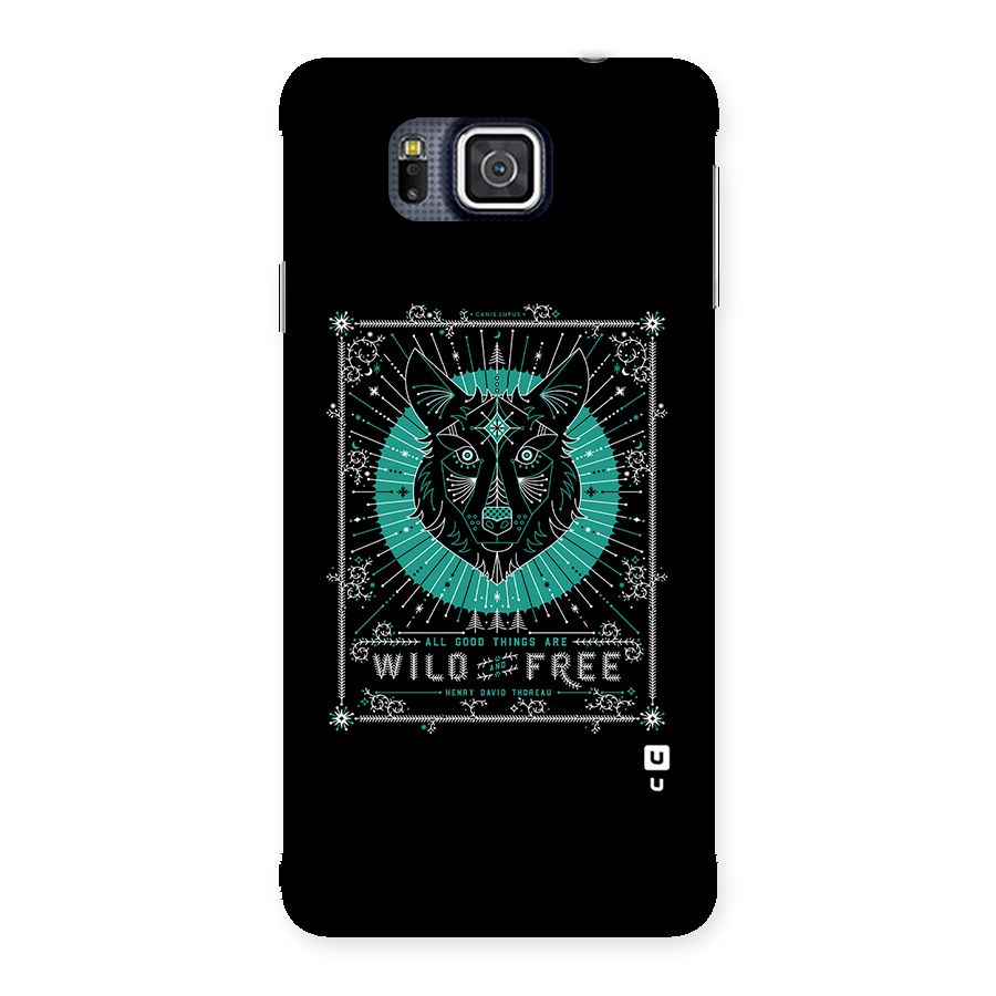 All Good Things Wild and Free Back Case for Galaxy Alpha