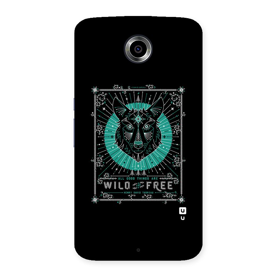 All Good Things Wild and Free Back Case for Nexsus 6