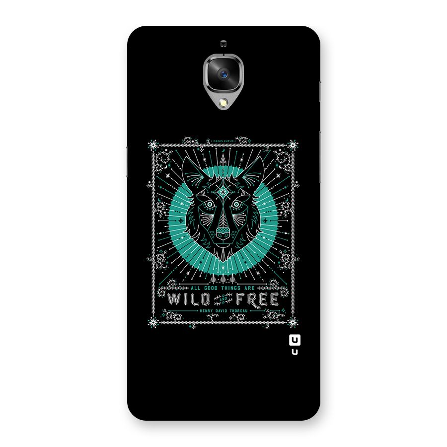 All Good Things Wild and Free Back Case for OnePlus 3