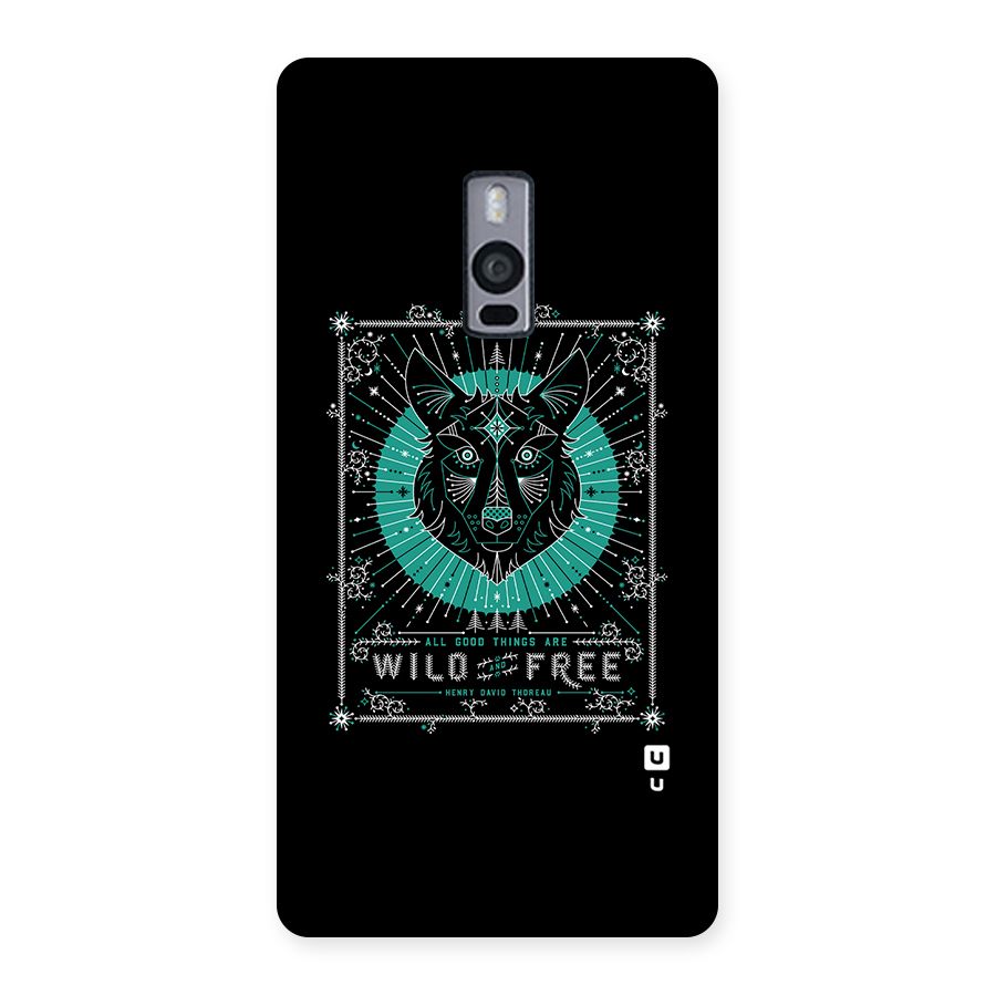 All Good Things Wild and Free Back Case for OnePlus Two
