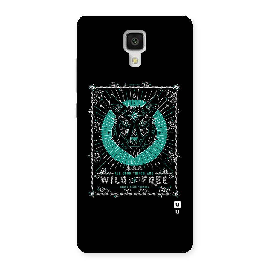 All Good Things Wild and Free Back Case for Xiaomi Mi 4