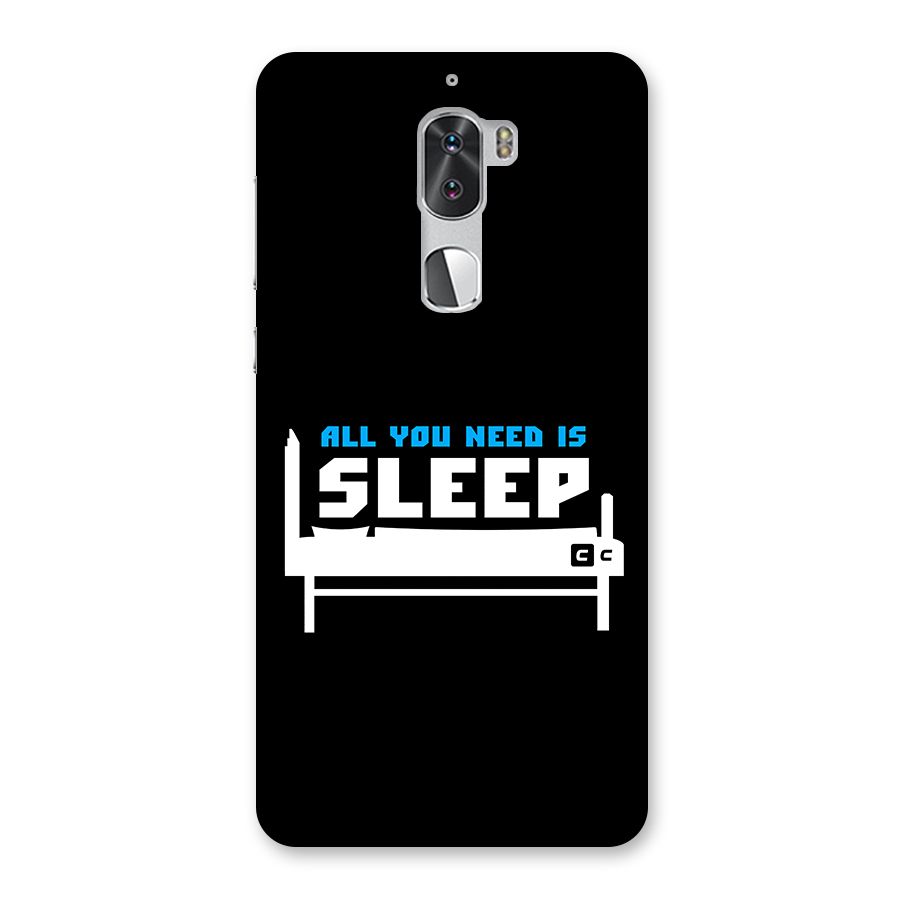 All You Need Sleep Back Case for Coolpad Cool 1