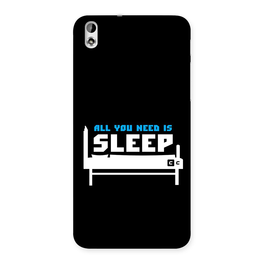 All You Need Sleep Back Case for Desire 816g