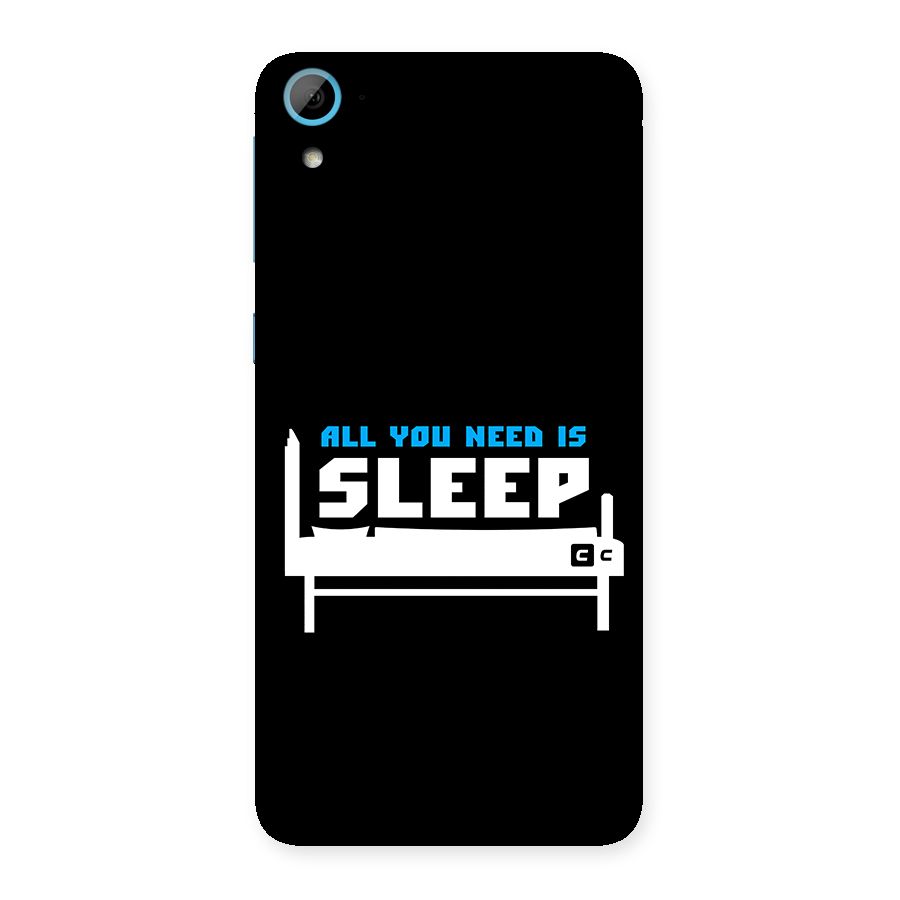 All You Need Sleep Back Case for Desire 826