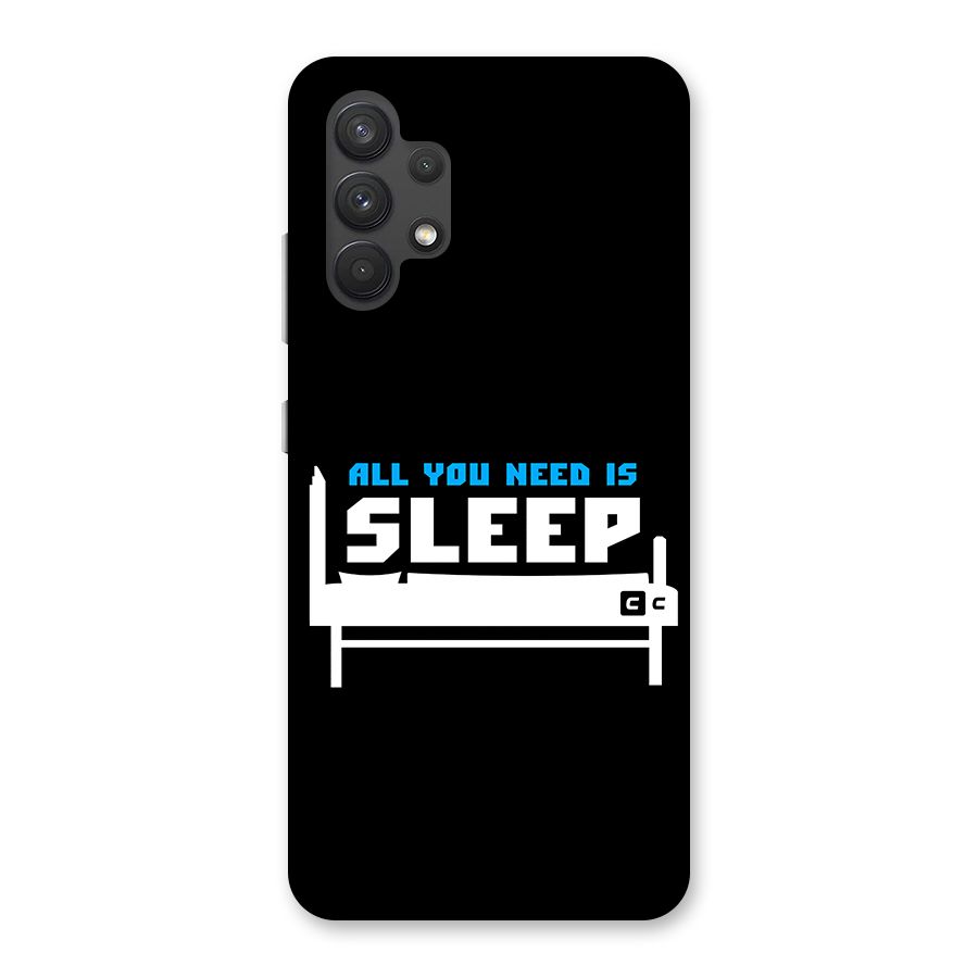 All You Need Sleep Back Case for Galaxy A32