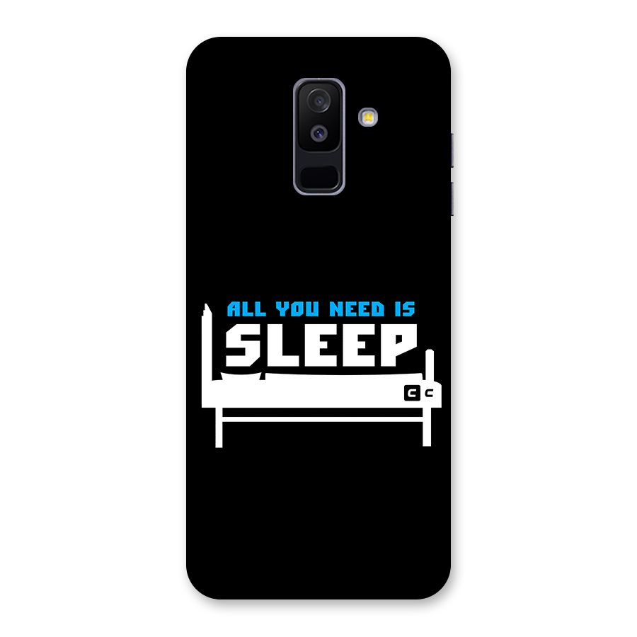 All You Need Sleep Back Case for Galaxy A6 Plus