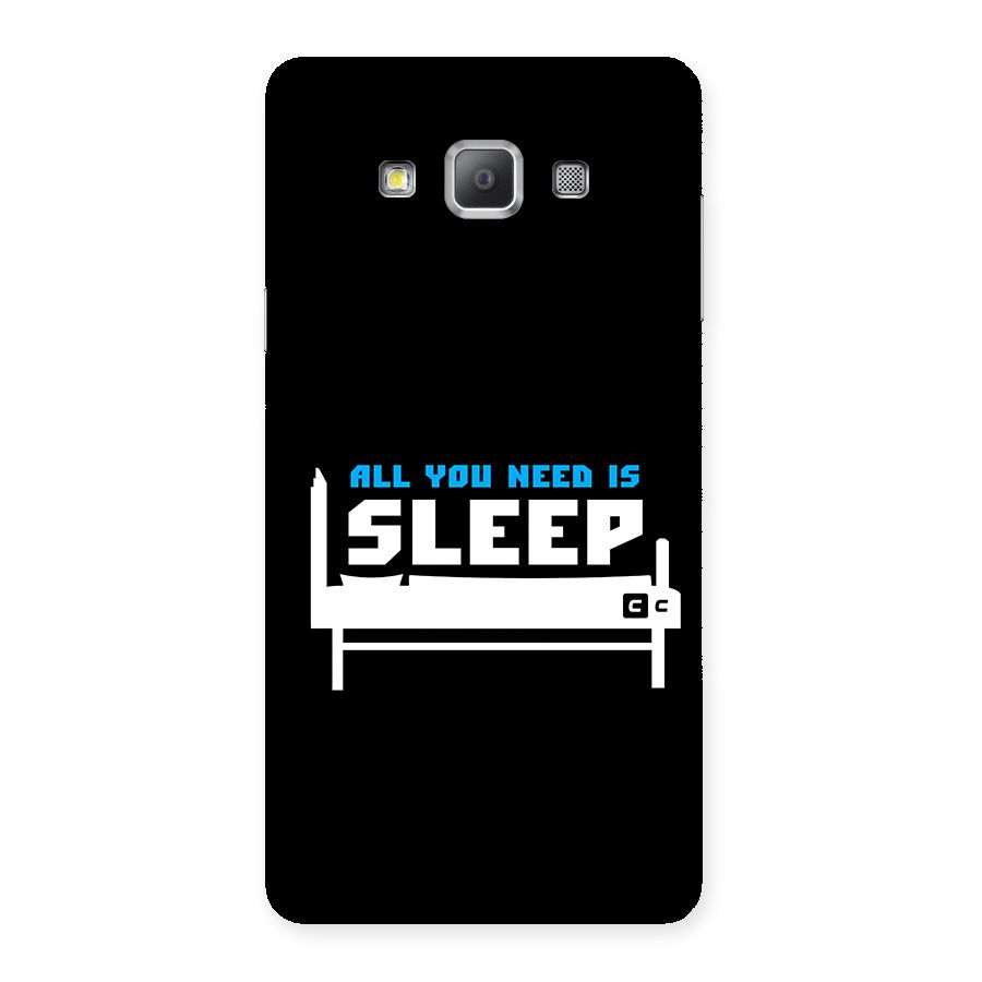 All You Need Sleep Back Case for Galaxy A7