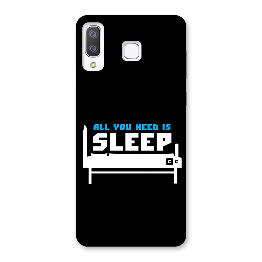 All You Need Sleep Back Case for Galaxy A8 Star