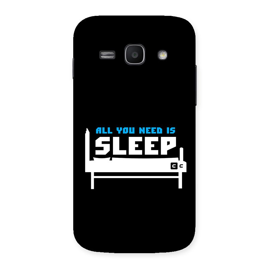 All You Need Sleep Back Case for Galaxy Ace3
