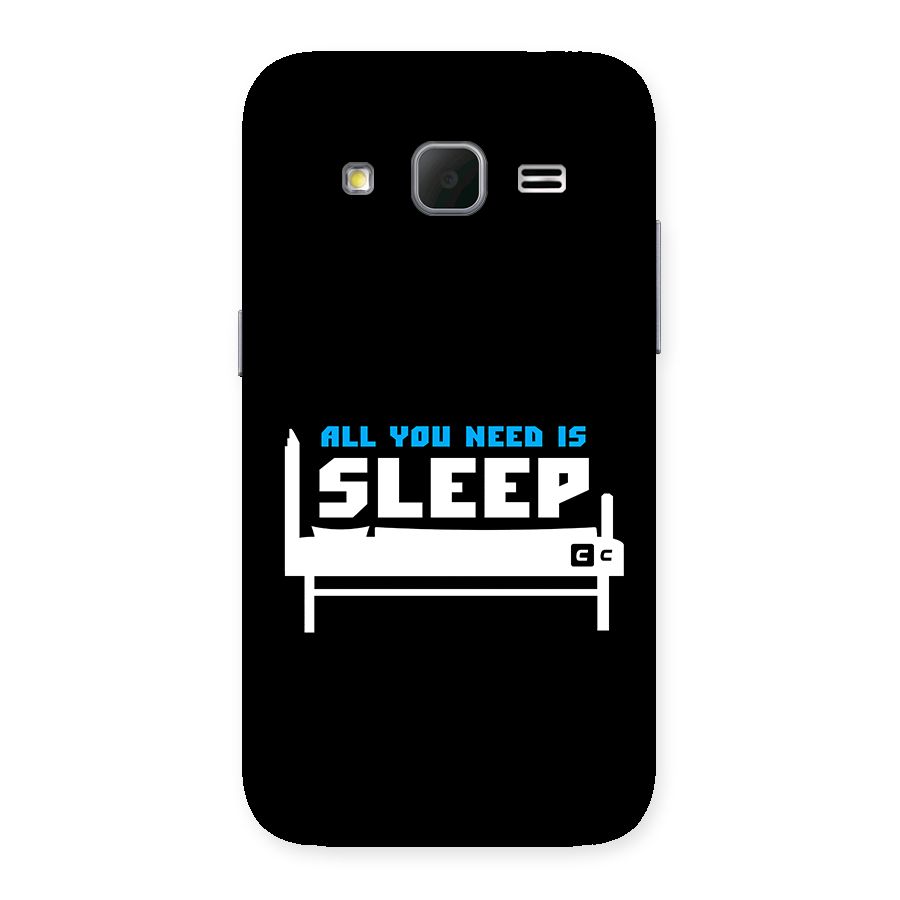 All You Need Sleep Back Case for Galaxy Core Prime