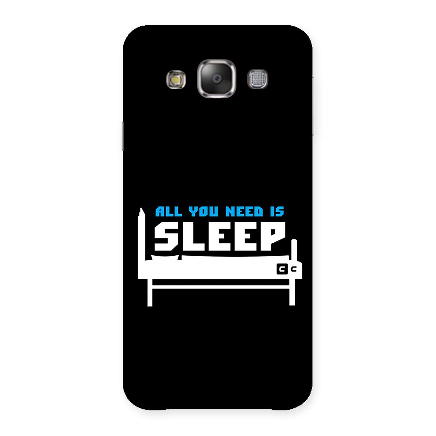 All You Need Sleep Back Case for Galaxy E7