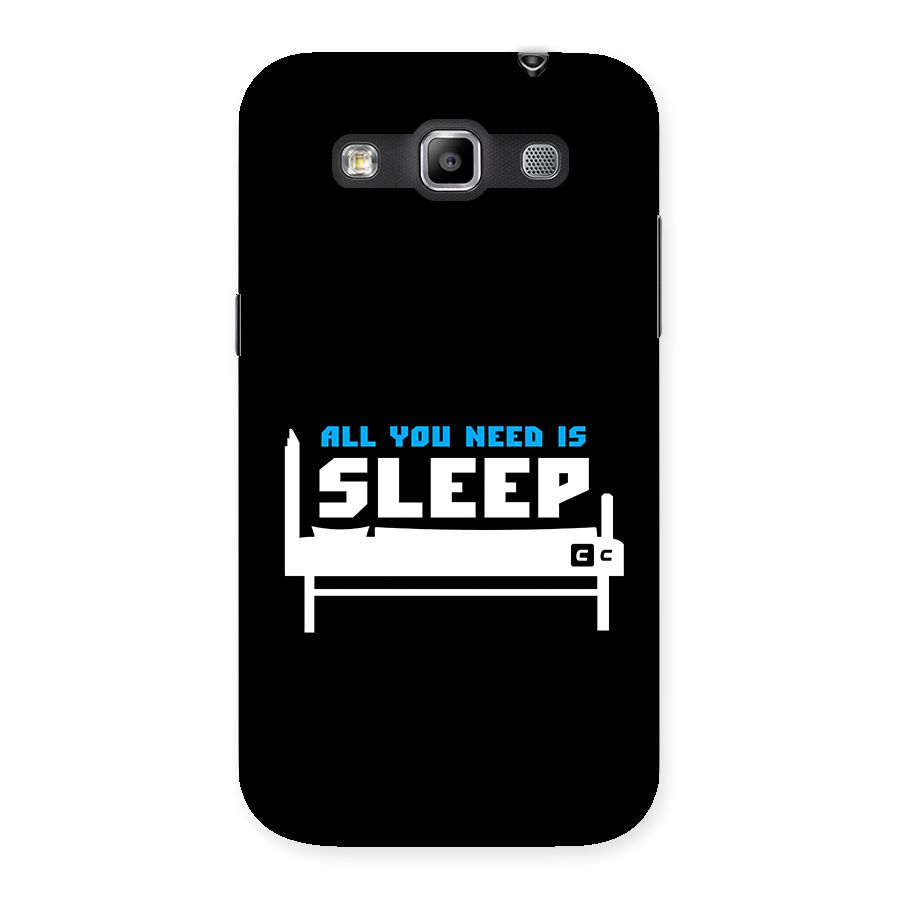 All You Need Sleep Back Case for Galaxy Grand Quattro