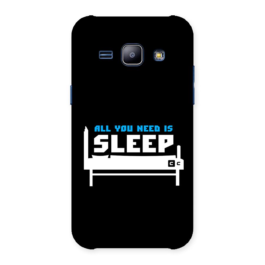 All You Need Sleep Back Case for Galaxy J1