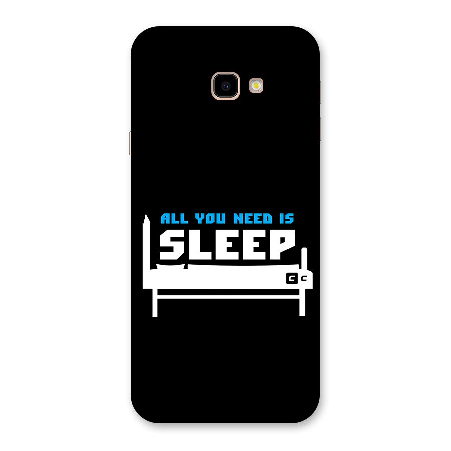 All You Need Sleep Back Case for Galaxy J4 Plus