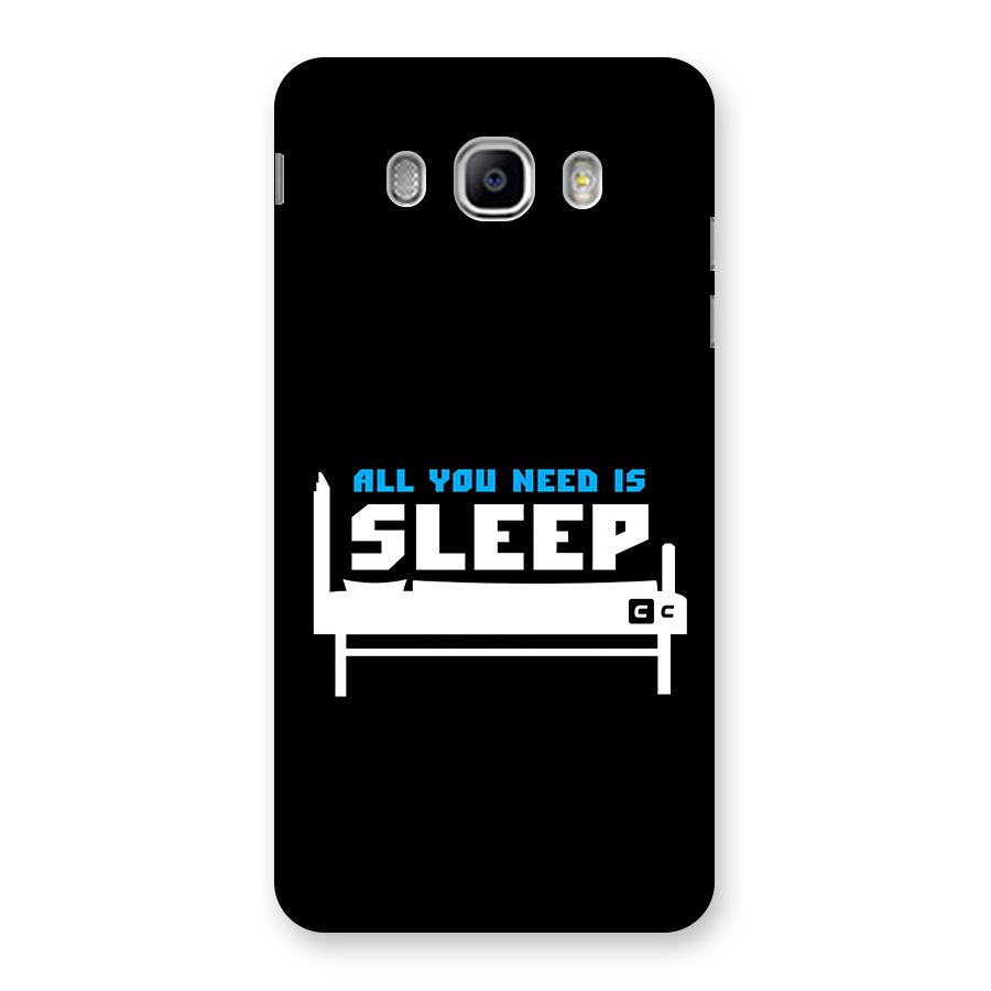 All You Need Sleep Back Case for Galaxy J5 2016