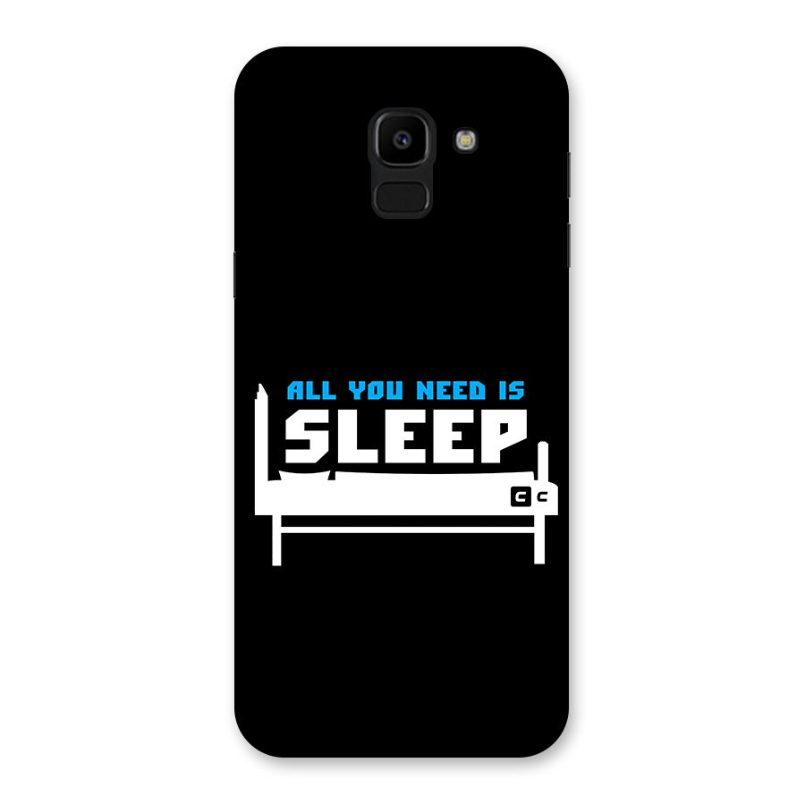 All You Need Sleep Back Case for Galaxy J6