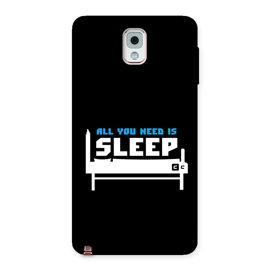 All You Need Sleep Back Case for Galaxy Note 3