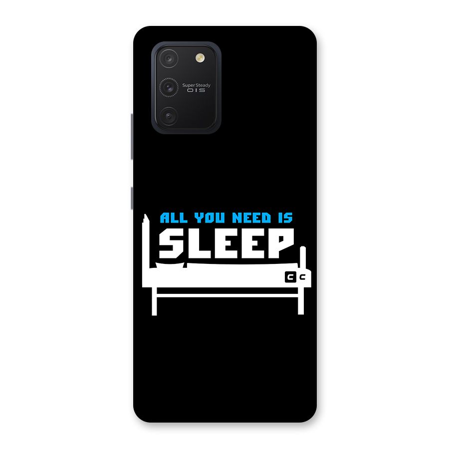 All You Need Sleep Back Case for Galaxy S10 Lite