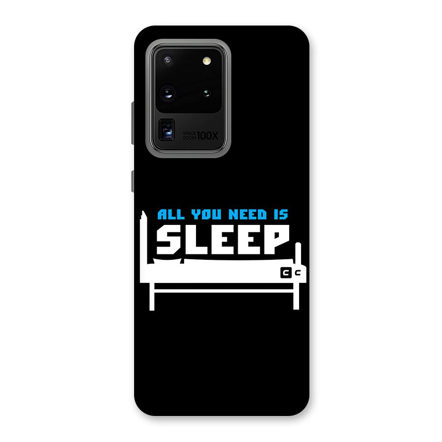 All You Need Sleep Back Case for Galaxy S20 Ultra