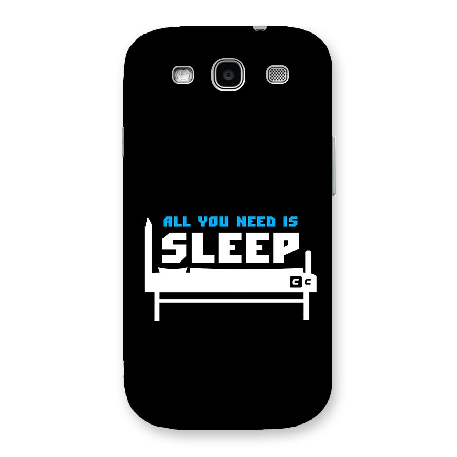 All You Need Sleep Back Case for Galaxy S3